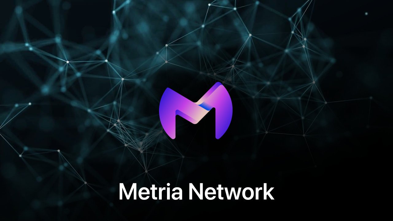 Where to buy Metria Network coin