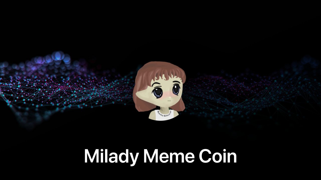Where to buy Milady Meme Coin coin