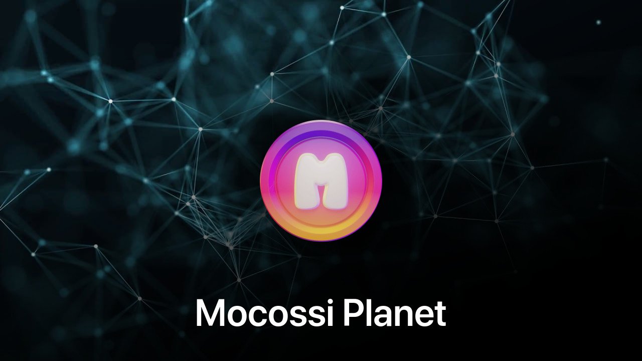 Where to buy Mocossi Planet coin