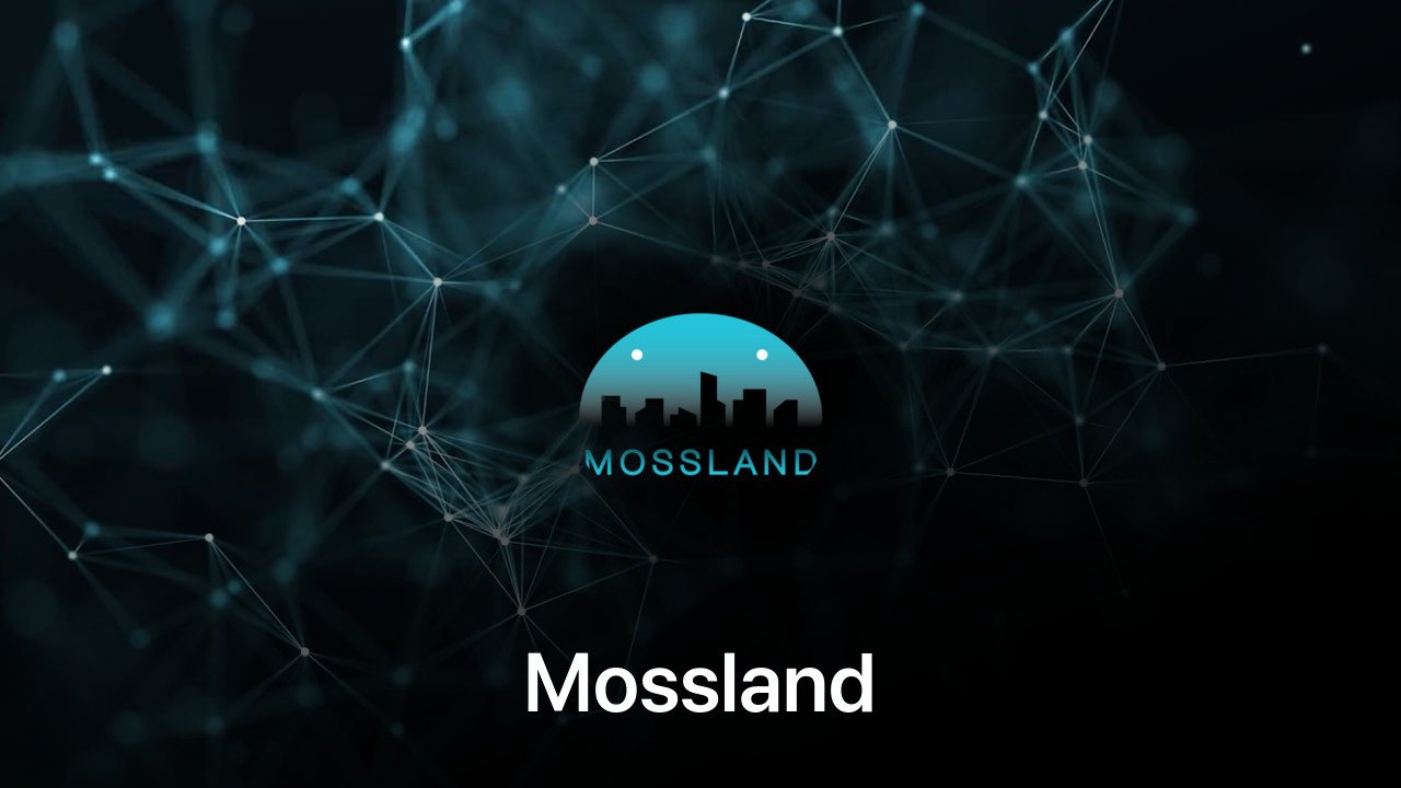 Where to buy Mossland coin