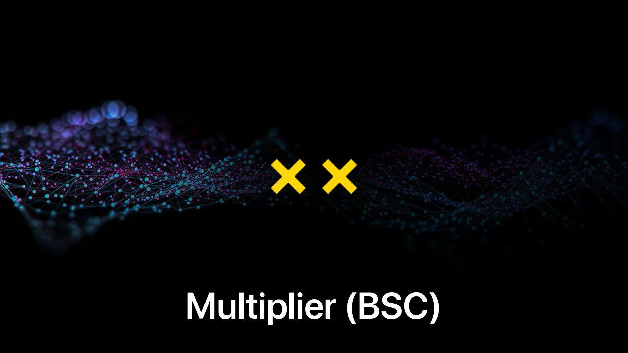 Where to buy Multiplier (BSC) coin