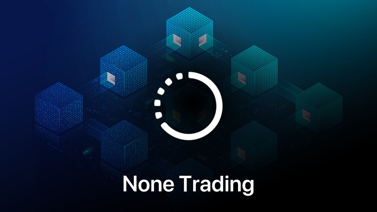 Where to buy None Trading coin