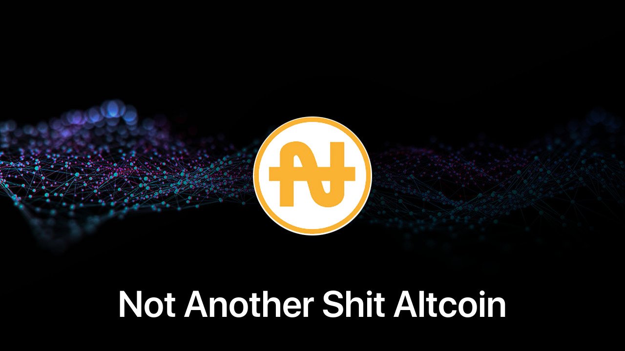 Where to buy Not Another Shit Altcoin coin
