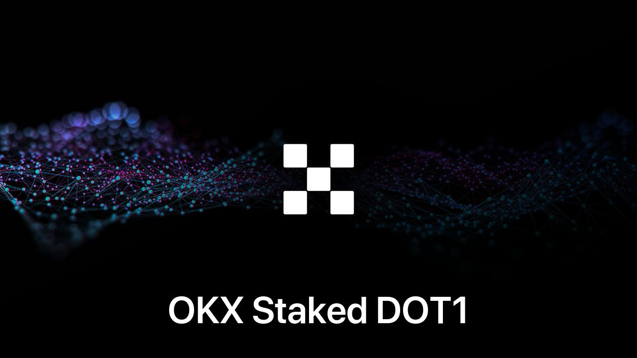 Where to buy OKX Staked DOT1 coin
