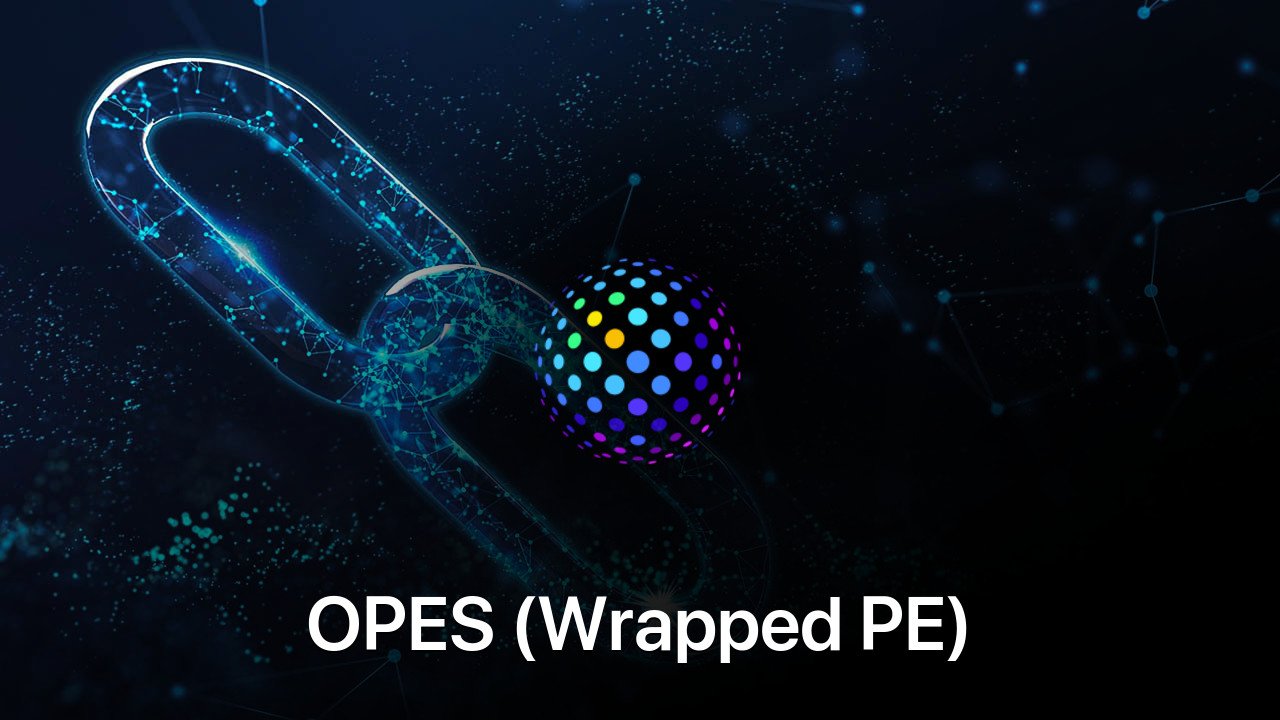 Where to buy OPES (Wrapped PE) coin