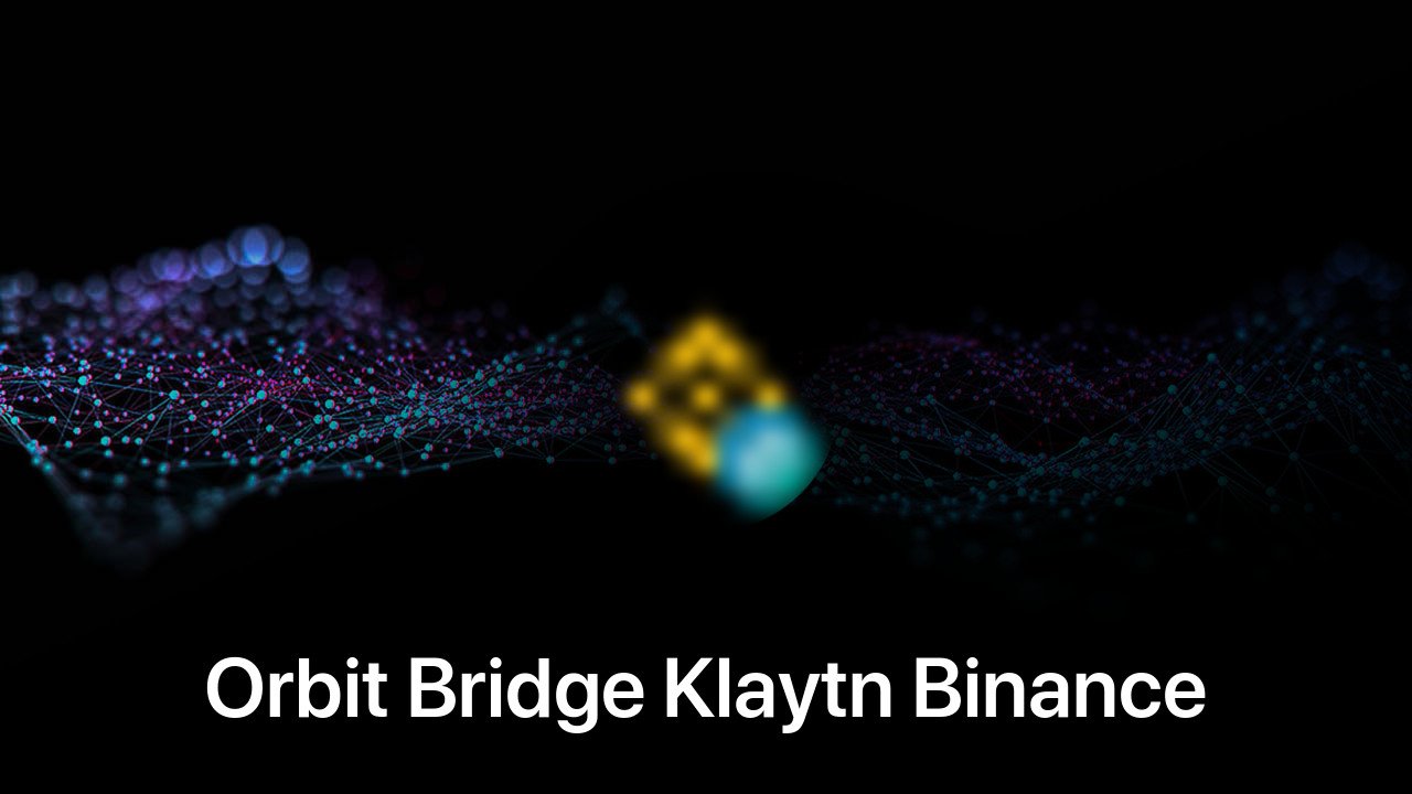 Where to buy Orbit Bridge Klaytn Binance Coin coin