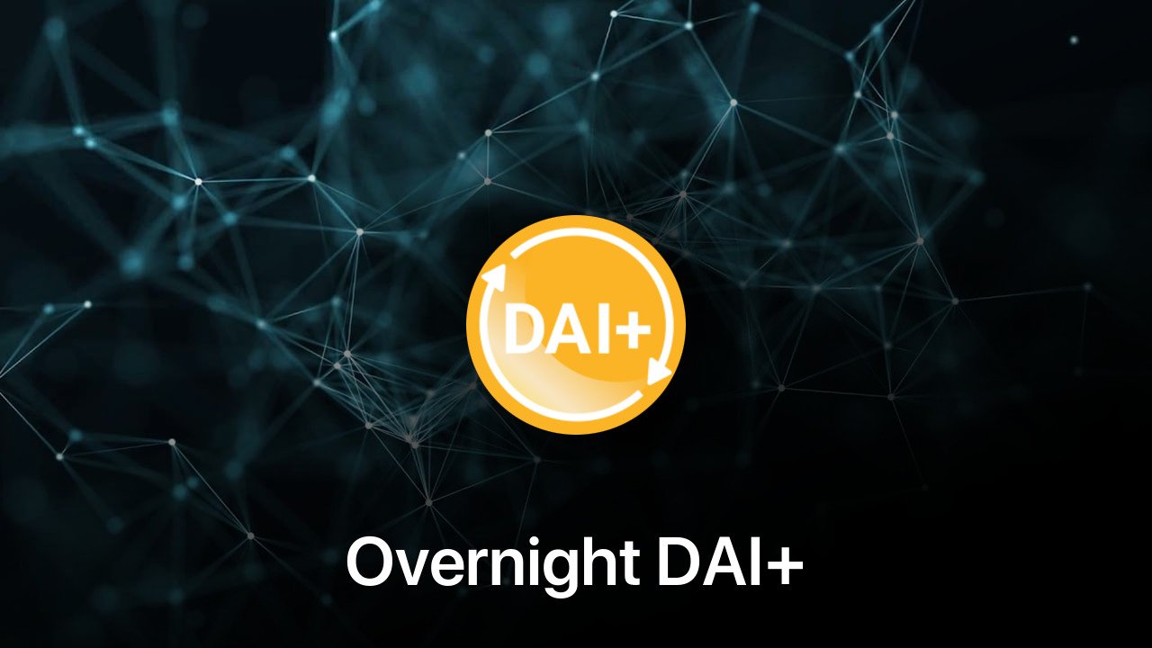 Where to buy Overnight DAI+ coin
