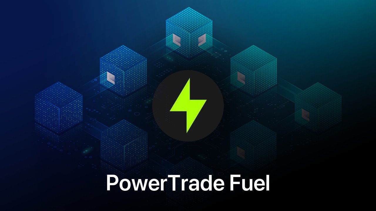 Where to buy PowerTrade Fuel coin
