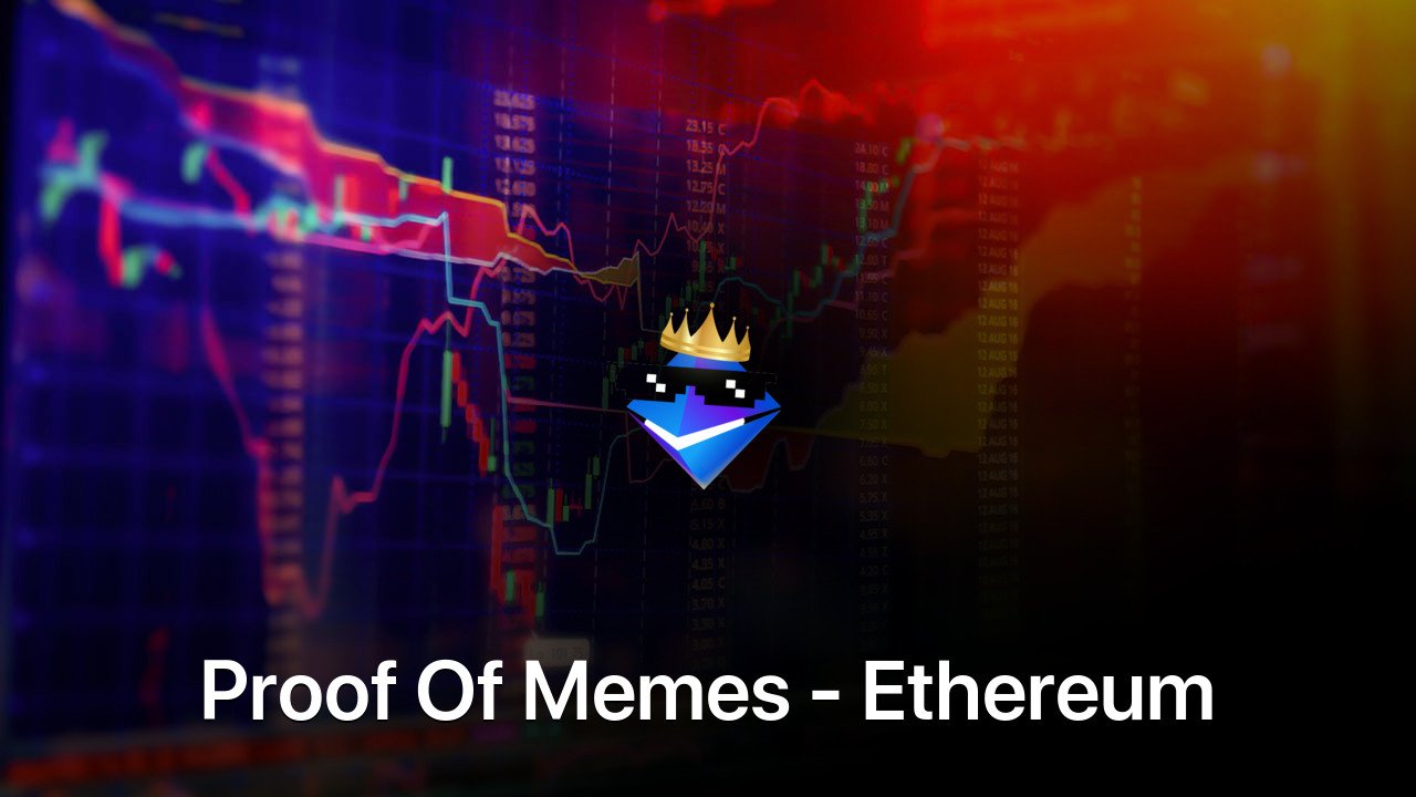 Where to buy Proof Of Memes - Ethereum coin