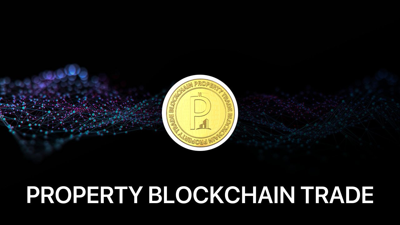 Where to buy PROPERTY BLOCKCHAIN TRADE coin