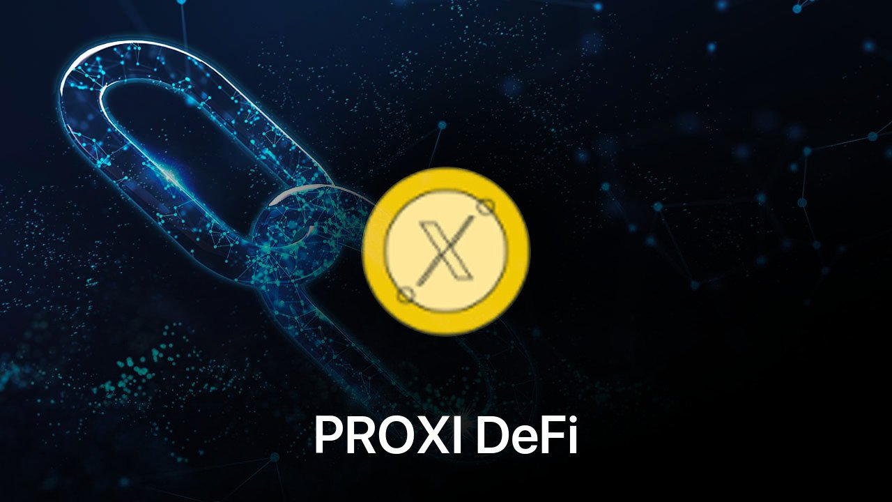 Where to buy PROXI DeFi coin