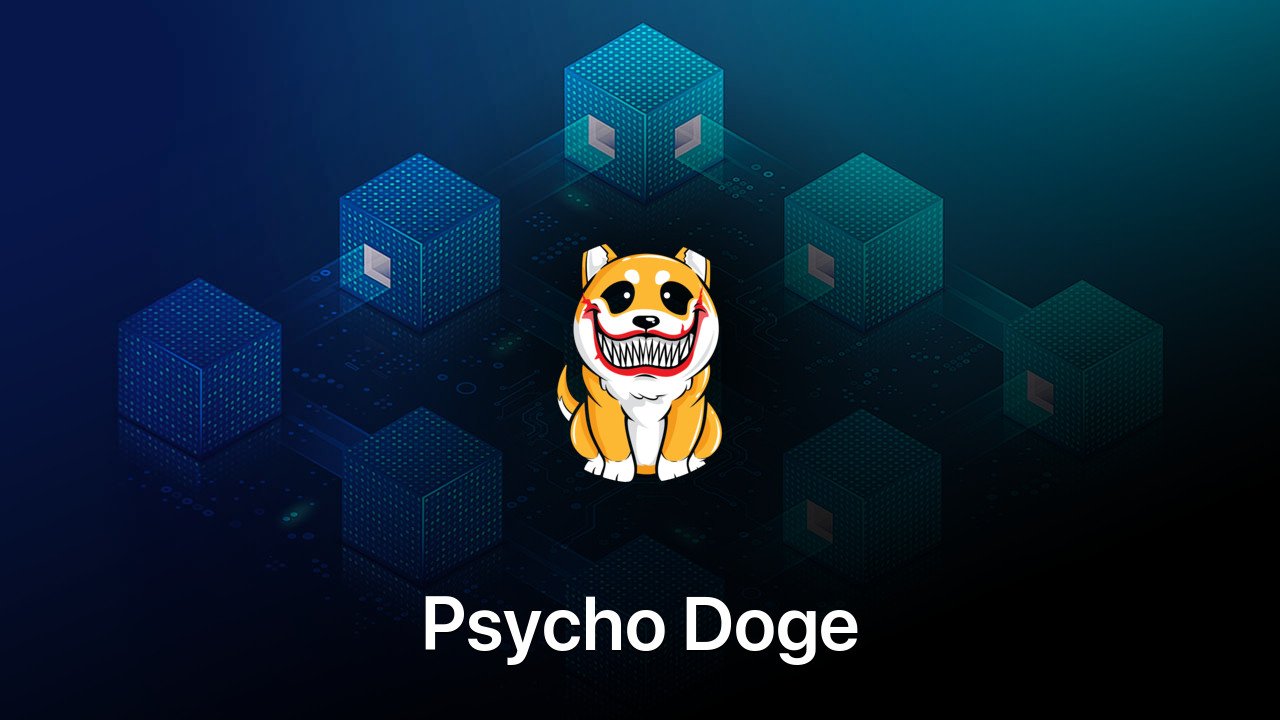 Where to buy Psycho Doge coin