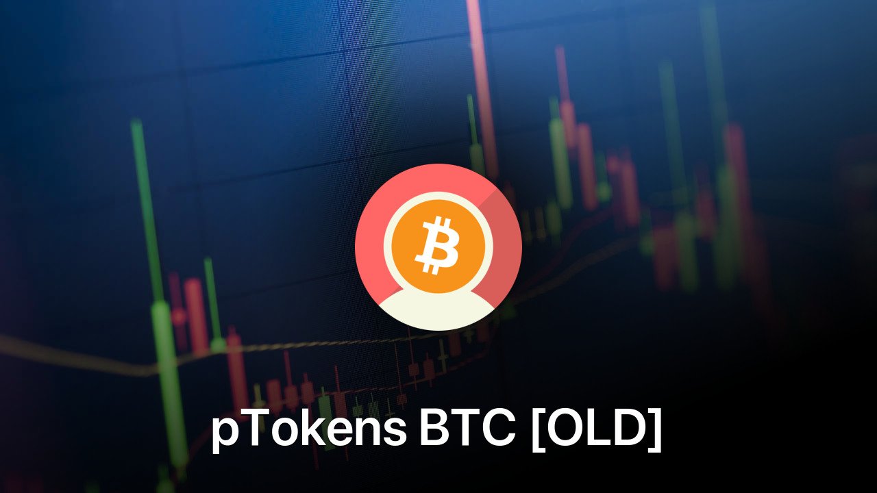 Where to buy pTokens BTC [OLD] coin