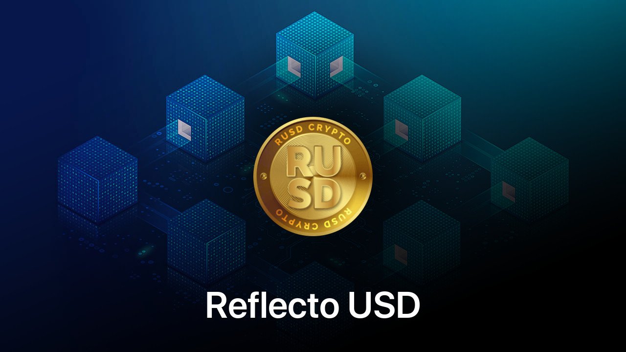 Where to buy Reflecto USD coin