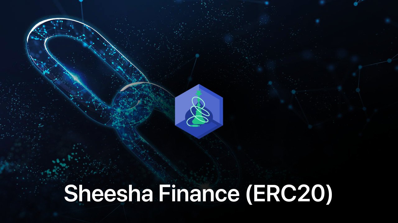 Where to buy Sheesha Finance (ERC20) coin