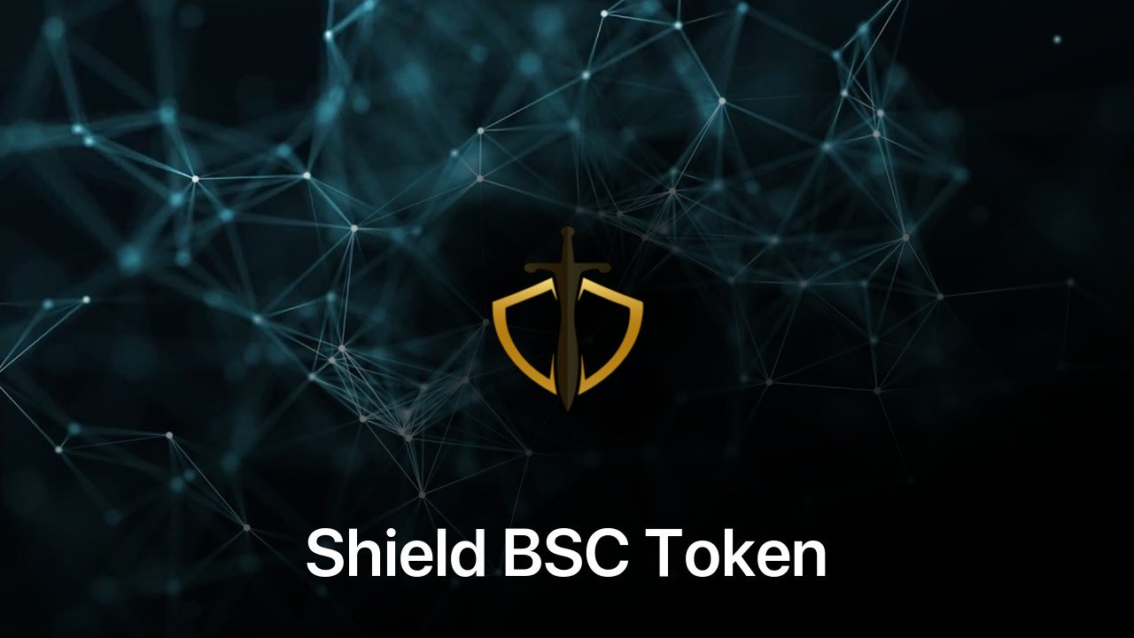 Where to buy Shield BSC Token coin