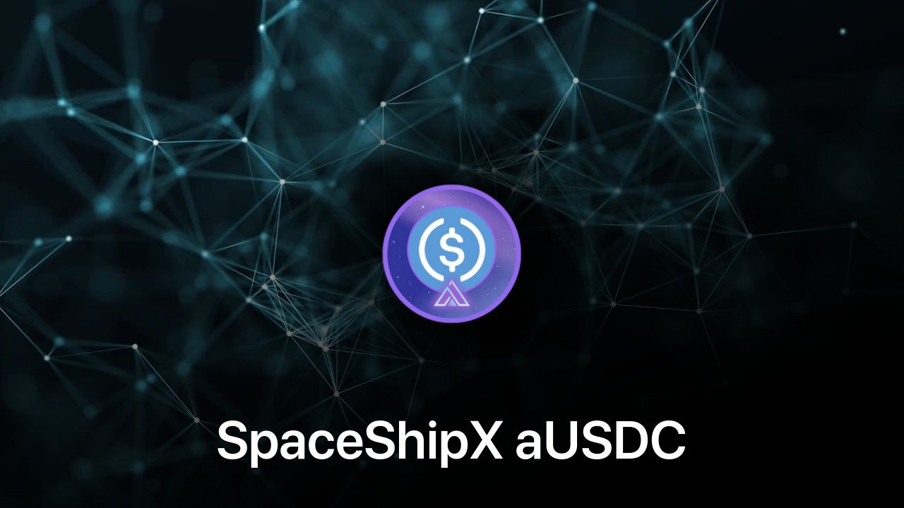 Where to buy SpaceShipX aUSDC coin