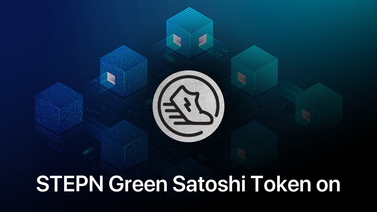 Where to buy STEPN Green Satoshi Token on Solana coin