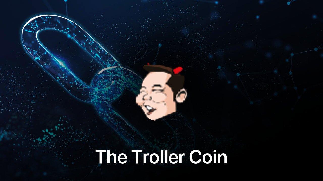 Where to buy The Troller Coin coin