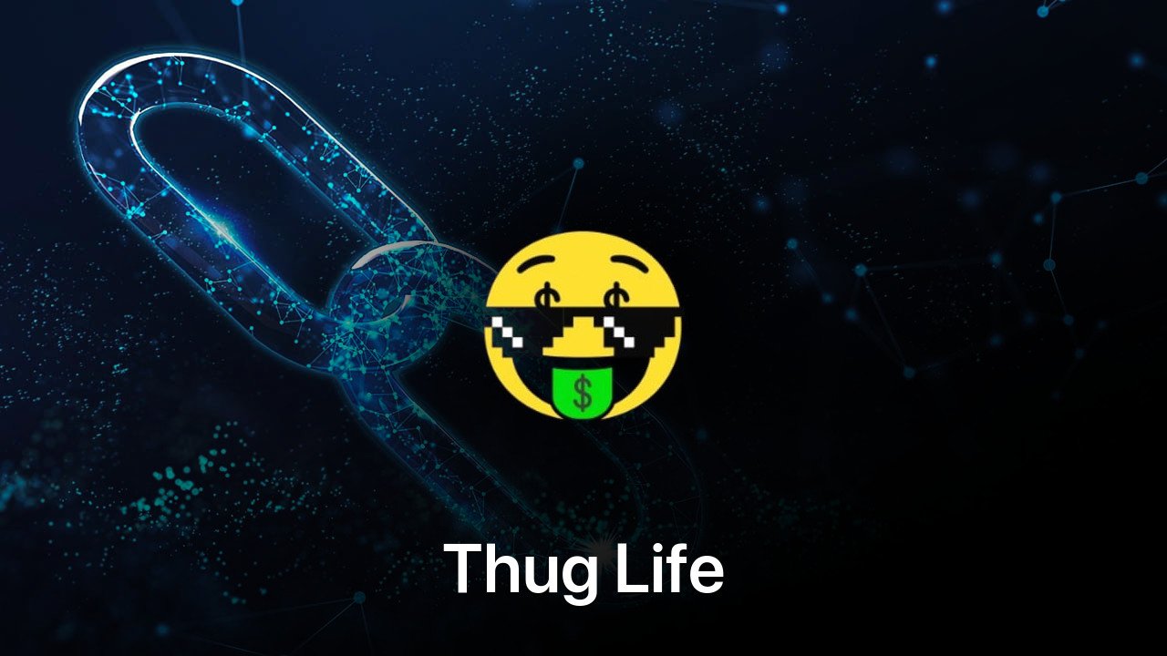 Where to buy Thug Life coin