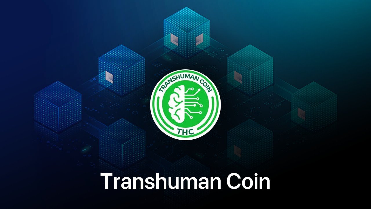 Where to buy Transhuman Coin coin