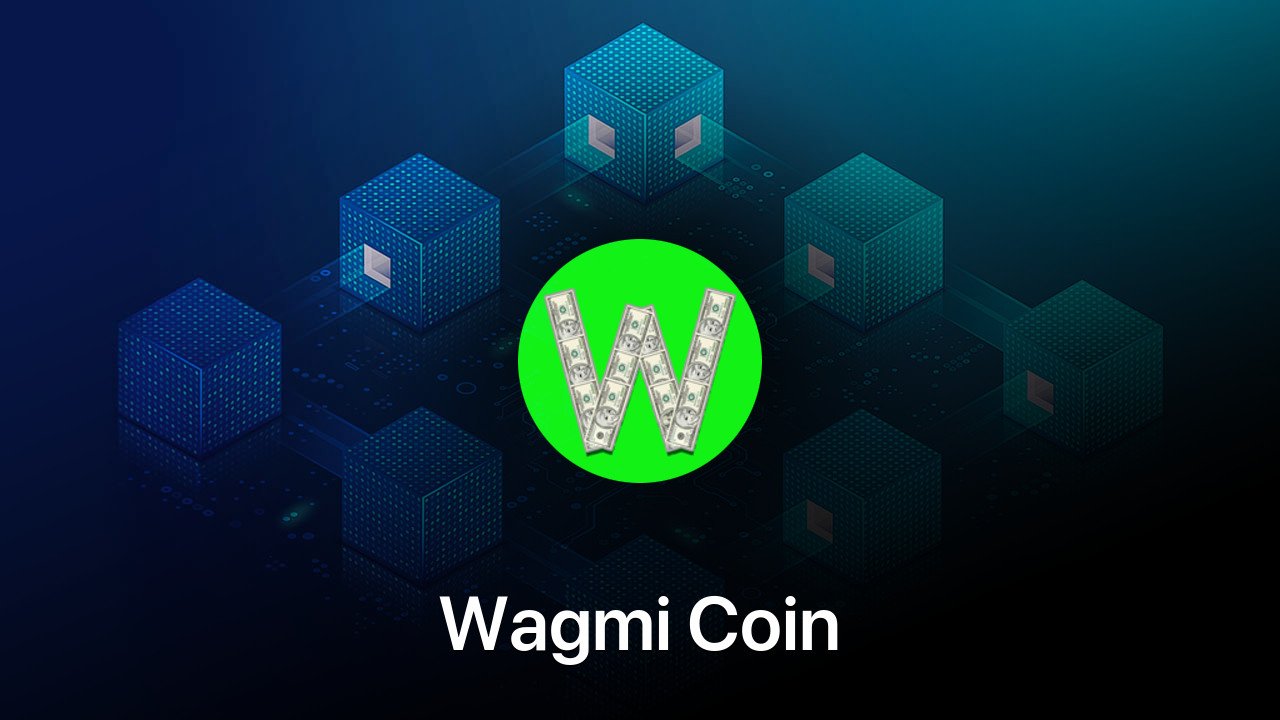 Where to buy Wagmi Coin coin