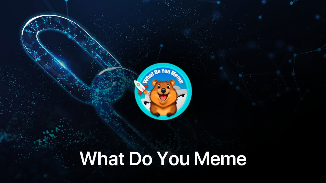 Where to buy What Do You Meme coin