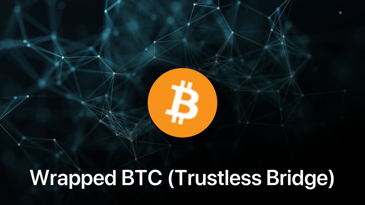 Where to buy Wrapped BTC (Trustless Bridge) coin