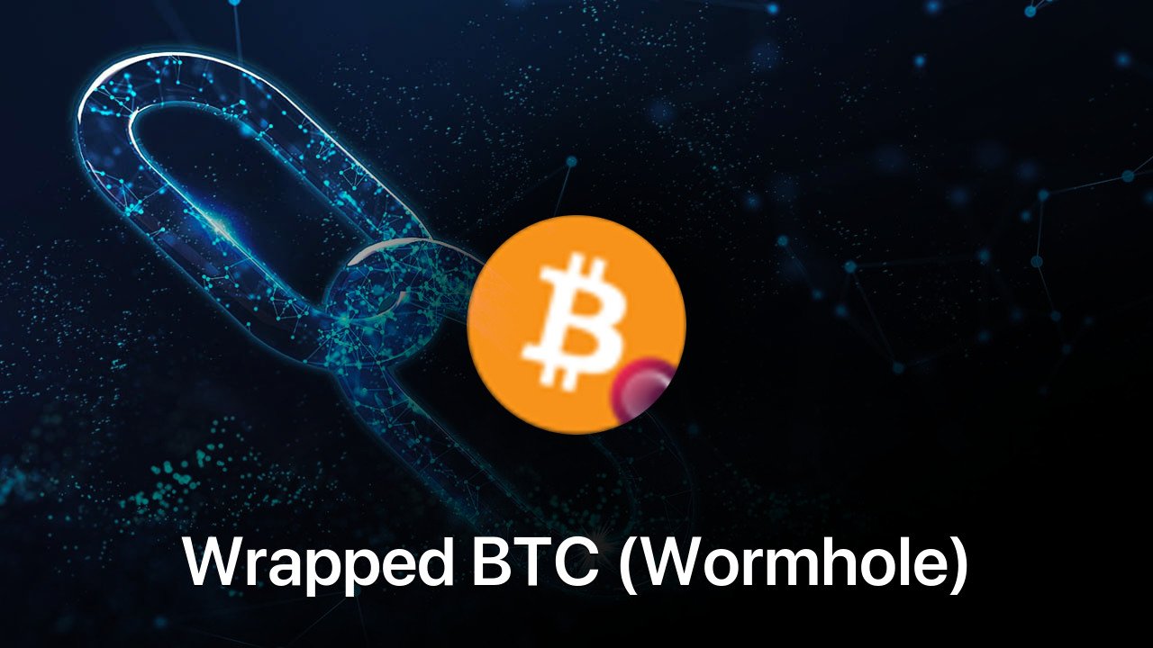 Where to buy Wrapped BTC (Wormhole) coin