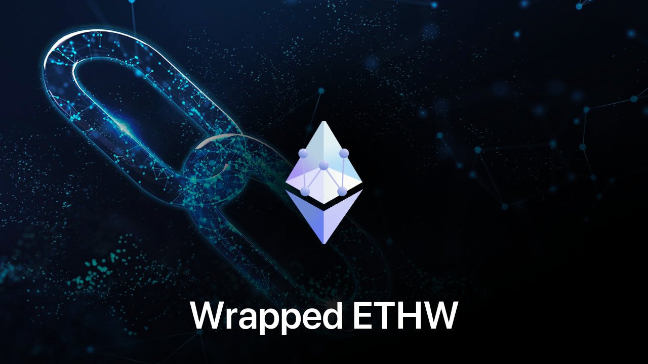 Where to buy Wrapped ETHW coin