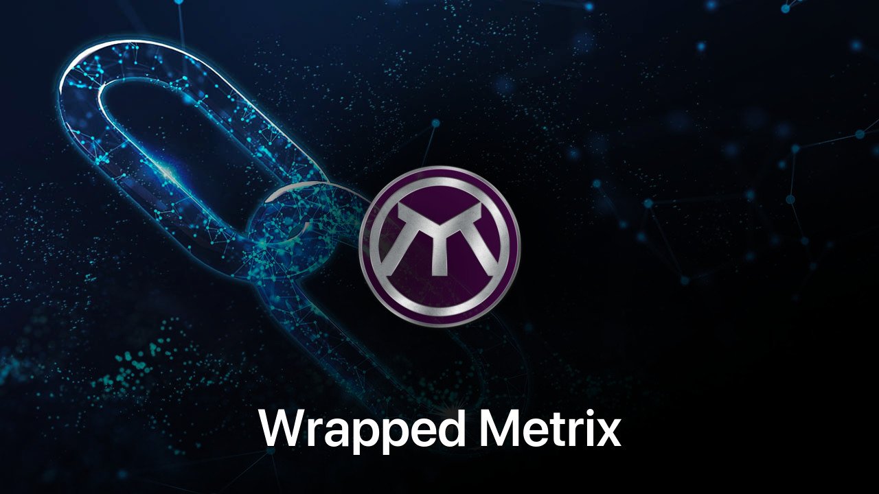Where to buy Wrapped Metrix coin