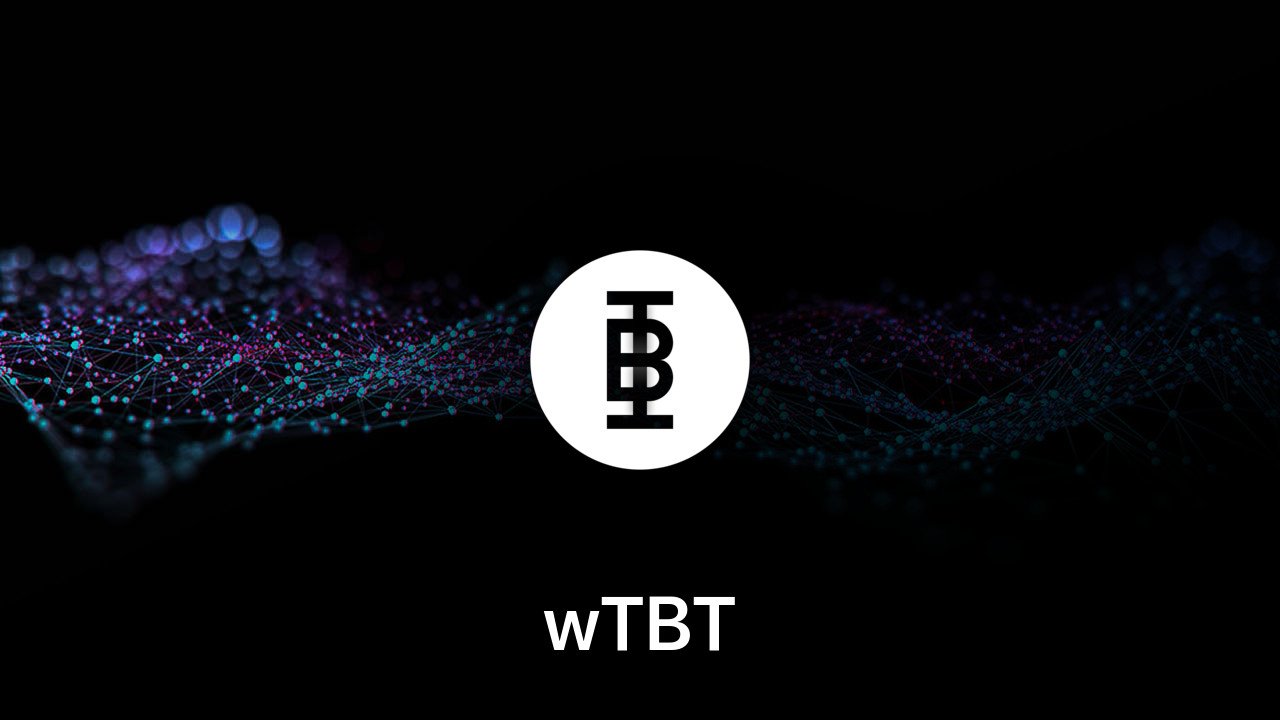 Where to buy wTBT coin