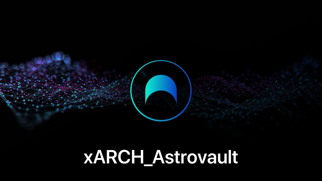 Where to buy xARCH_Astrovault coin