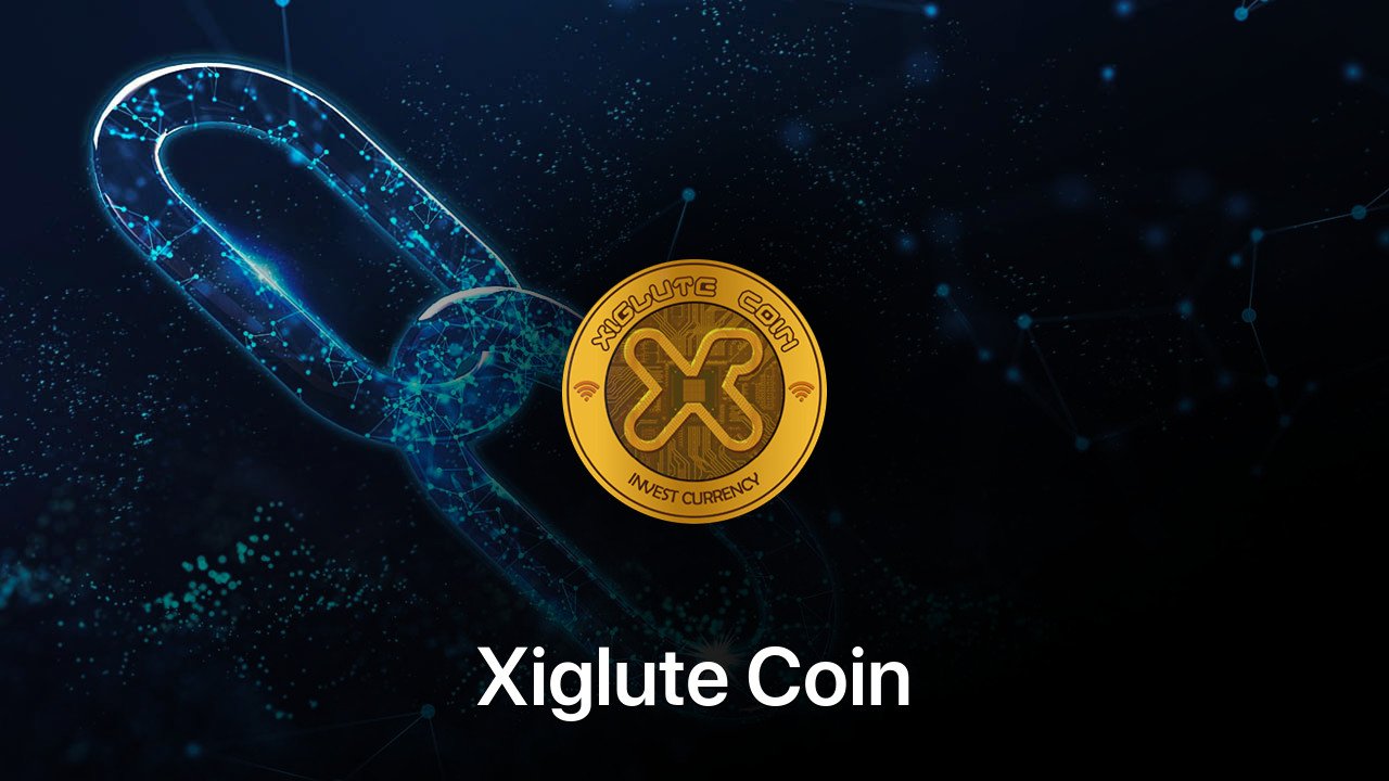Where to buy Xiglute Coin coin