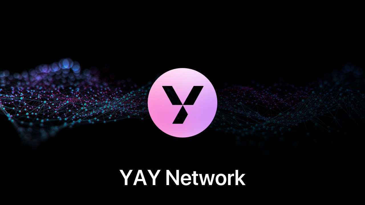 Where to buy YAY Network coin